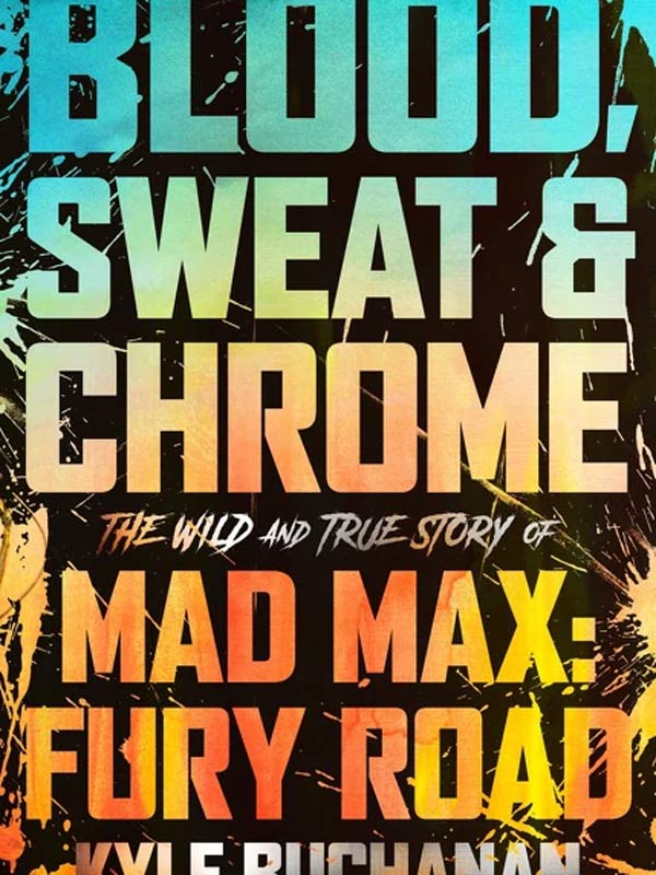 Blood Sweat and Chrome: Mad Max Fury Road Book Cover