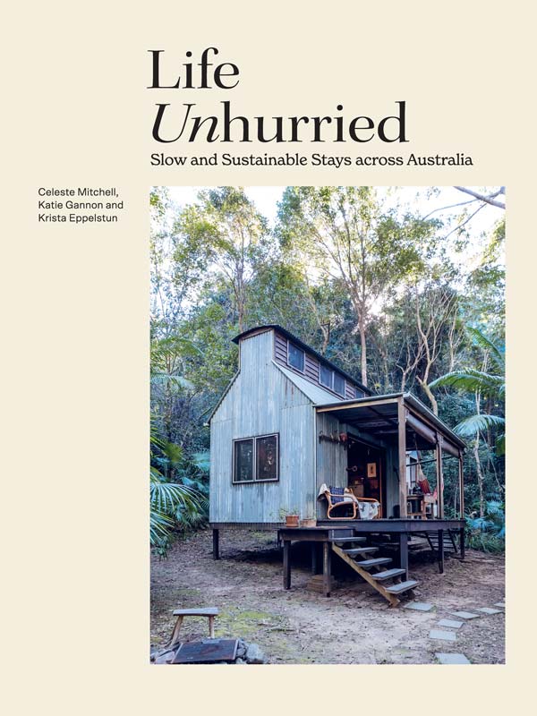 Life Unhurried by Celeste Mitchell, Katie Gannon and Krista Eppelstun.