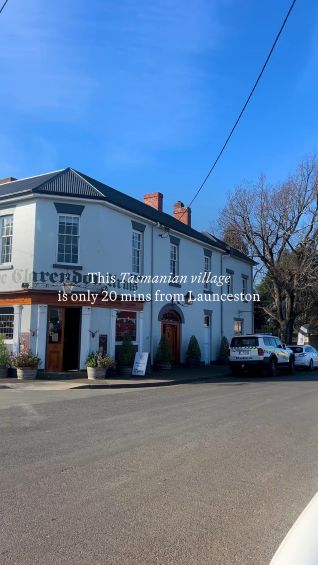 This Tasmanian village is only 20 mins from Launceston